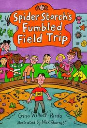 Cover of: Spider Storch's fumbled field trip by Gina Willner-Pardo