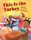Cover of: This is the turkey