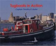 Cover of: Tugboats in action by Timothy Burke