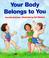 Cover of: Your body belongs to you