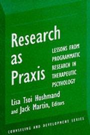 Cover of: Research as praxis: lessons from programmatic research in therapeutic psychology