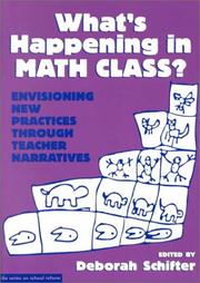 Cover of: What's Happening in Math Class?: Envisioning New Practices Through Teacher Narratives (Series on School Reform , Vol 1)