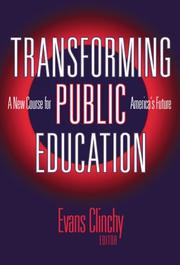 Cover of: Transforming Public Education | Evans Clinchy