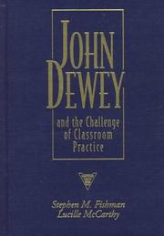 Cover of: John Dewey and the challenge of classroom practice
