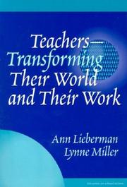 Cover of: Teachers--Transforming Their World and Their Work (The Series on School Reform)