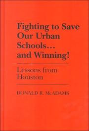 Cover of: Fighting to Save Our Urban Schools...and Winning! by Donald R. McAdams