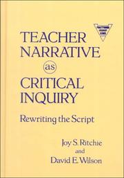 Cover of: Teacher Narrative As Critical Inquiry: Rewriting the Script (Practitioner Inquiry Series)