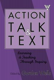 Cover of: Action, Talk, and Text: Learning and Teaching Through Inquiry (Practitioner Inquiry, 16)