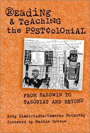 Cover of: Reading & Teaching the Postcolonial: From Baldwin to Basquiat and Beyond