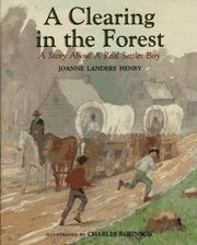 Cover of: A clearing in the forest: a story about a real settler boy