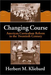 Cover of: Changing Course by Herbert M. Kliebard, Herbert M. Kliebard