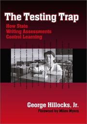 Cover of: The Testing Trap: How State Writing Assessments Control Learning (Language and Literacy Series (Teachers College Pr))