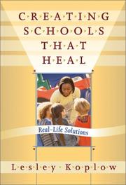 Creating Schools That Heal by Lesley Koplow