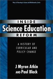 Cover of: Inside Science Education Reform: A History of Curricular and Policy Change (Ways of Knowing in Science and Mathematics, 18)