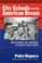 Cover of: City Schools and the American Dream
