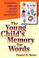 Cover of: The young child's memory for words