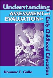 Understanding assessment and evaluation in early childhood education by Dominic F. Gullo
