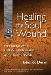 Healing the Soul Wound by Eduardo Duran