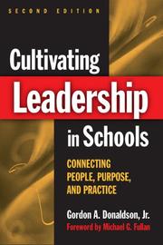 Cultivating Leadership in Schools by Gordon A. Donaldson