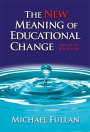 Cover of: The New Meaning of Educational Change, Fourth Edition by Michael Fullan, Michael Fullan