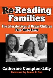 Cover of: Re-Reading Families: The Literate Lives of Urban Children, Four Years Later (Practitioner Inquiry)