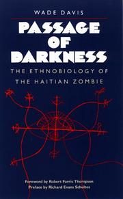 Cover of: Passage of darkness: the ethnobiology of the Haitian zombie