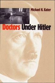 Cover of: Doctors under Hitler by Michael H. Kater