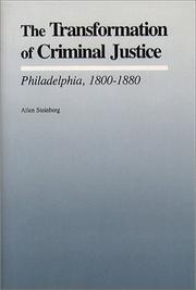 Cover of: The transformation of criminal justice, Philadelphia, 1800-1880