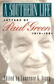 Cover of: A southern life: letters of Paul Green, 1916-1981