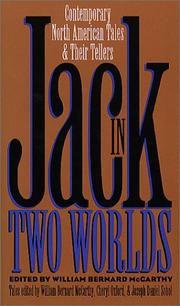 Cover of: Jack in two worlds by edited by William Bernard McCarthy ; with tales edited by William Bernard McCarthy, Cheryl Oxford, Joseph Daniel Sobol.
