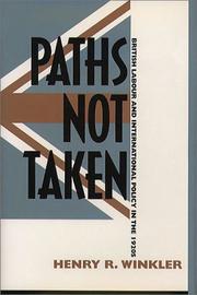 Cover of: Paths not taken: British labour and international policy in the 1920s