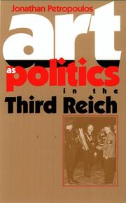 Cover of: Art as politics in the Third Reich by Jonathan Petropoulos