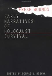 Cover of: Fresh wounds: early narratives of Holocaust survival