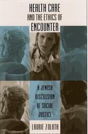 Health care and the ethics of encounter by Laurie Zoloth
