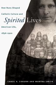 Cover of: Spirited lives: how nuns shaped Catholic culture and American life, 1836-1920