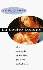 Cover of: La Leche League by Jule DeJager Ward