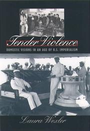 Cover of: Tender violence: domestic visions in an age of U.S. imperialism