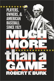 Cover of: Much More Than a Game: Players, Owners, and American Baseball since 1921