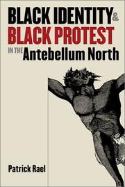 Cover of: Black identity and Black protest in the antebellum North