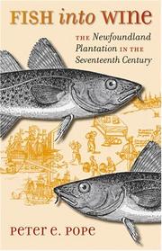 Cover of: Fish into wine: the Newfoundland plantation in the seventeenth century