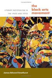 Cover of: The Black Arts Movement: literary nationalism in the 1960s and 1970s
