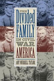 Cover of: The divided family in Civil War America