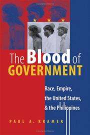 Cover of: The blood of government: race, empire, the United States, and the Philippines