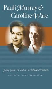 Cover of: Pauli Murray and Caroline Ware: Forty Years of Letters in Black and White (Gender and American Culture)