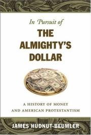 Cover of: In Pursuit of the Almighty's Dollar: A History of Money and American Protestantism (Caravan Book)