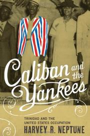 Cover of: Caliban and the Yankees: Trinidad and the United States Occupation