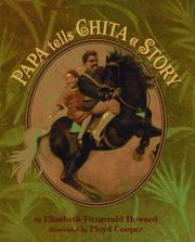 Cover of: Papa tells Chita a story by Elizabeth Fitzgerald Howard