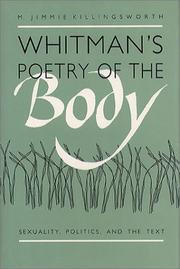 Cover of: Whitman's Poetry of the Body: Sexuality, Politics, and the Text