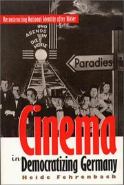 Cover of: Cinema in democratizing Germany: reconstructing national identity after Hitler