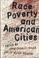 Cover of: Race, poverty, and American cities